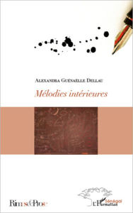 Title: MELODIES INTERIEURES, Author: Alexandra Guénaèlle Dellau