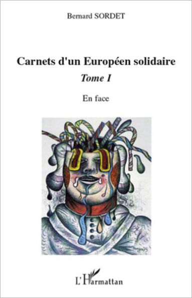 Carnets d'un européen solidaire Tome 1: En face