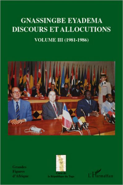 Gnassingbé Eyadema (Volume III): Discours et allocutions (1981-1986)