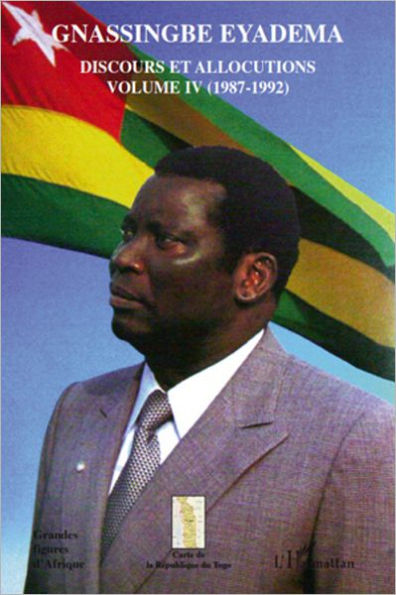 Gnassingbe Eyadema (volume IV): Discours et allocutions (1987-1992)