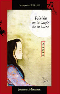 Title: Teishin et le lapin de la lune, Author: Françoise Kerisel