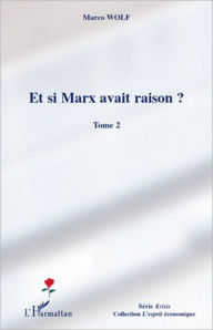 Title: Et si Marx avait raison ? (Tome 2), Author: Marco Wolf
