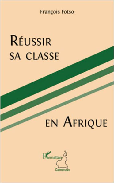 Réussir sa classe en Afrique