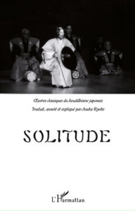 Title: Solitude: Oeuvres classiques du bouddhisme japonais, Author: Editions L'Harmattan