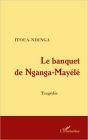 Le banquet de Nganga-Mayélé