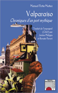 Title: Valparaíso: Chroniques d'un port mythique, Author: Manuel Pena Munoz