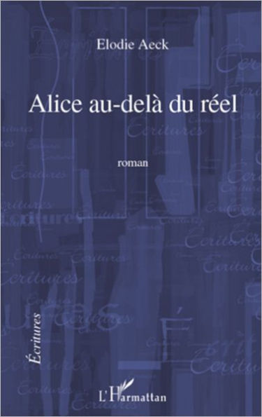 Alice au-delà du réel