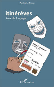 Title: Itinérêves: Jeux de langage, Author: Patrick Le Gouas