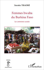 Title: Femmes bwaba du Burkina Faso: Les contraintes sociales, Author: Saratta Traore