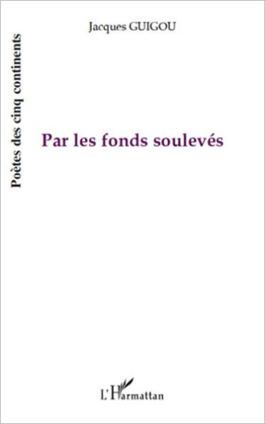 Par les fonds soulevés