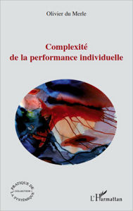 Title: Complexité de la performance individuelle, Author: Olivier Du Merle