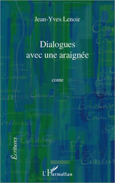 Dialogues avec une araignée: Conte