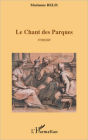 Le chant des Parques: Roman