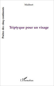 Title: Triptyque pour un visage, Author: Malibert