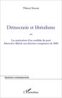 Démocratie et libéralisme: Ou les motivations d'un candidat du parti Alternative libérale aux élections européennes de 2009