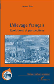 Title: L'élevage français: Evolutions et perspectives, Author: Jacques Risse