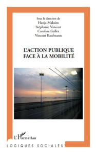 Title: L'action publique face à la mobilité, Author: Vincent Kaufmann