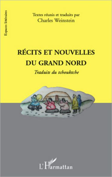 Récits et nouvelles du Grand Nord