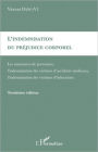 L'indemnisation du préjudice corporel: Assurances de personnes, l'indemnisation des victimes d'accidents médicaux, l'indemnisation des victimes d'infractions.