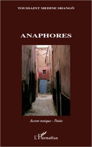 Title: Anaphores, Author: Toussaint Medine Shangô