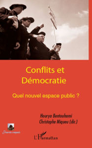 Title: Conflits et Démocratie: Quel nouvel espace public ?, Author: Christophe Miqueu