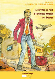 Title: Le retour au pays d'Alphonse Madiba dit Daudet, Author: Christophe Ngalle Edimo