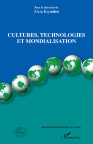 Title: Cultures, technologies et mondialisation, Author: Alain Kiyindou