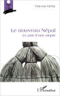 Le nouveau Népal: Le pari d'une utopie