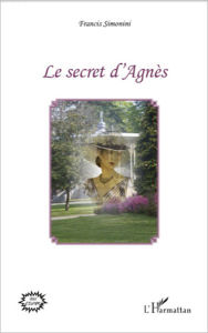 Title: Le secret d'Agnès, Author: Francis Simonini