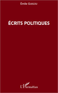 Title: Ecrits politiques, Author: Emile Guigou