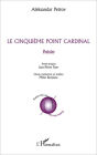 Le cinquième point cardinal: Poésies