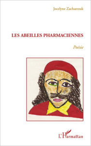Title: Les abeilles pharmaciennes, Author: Jocelyne Zacharezuk