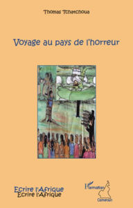 Title: Voyage au pays de l'horreur, Author: Thomas Tchatchoua