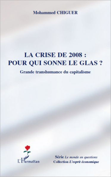 La crise de 2008 : pour qui sonne le glas ?: Grande transhumance du capitalisme