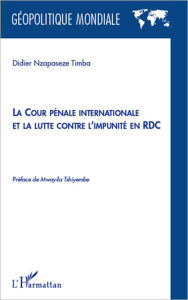 Title: La cour pénale internationale et la lutte contre l'impunité en RDC, Author: Didier Nzapaseze Timba