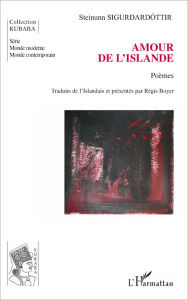Title: Amour de l'Islande: Poèmes, Author: Steinunn Sigurdardottir