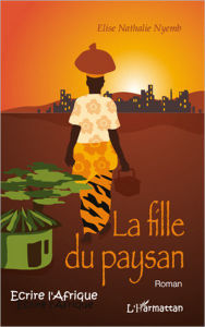 Title: La fille du paysan: Roman, Author: Elise Nathalie Nyemb