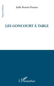 Title: Les Goncourt à table, Author: Joëlle Bonnin-Ponnier