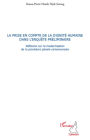 La prise en compte de la dignité humaine dans l'enquête préliminaire: Réflexion sur la modernisation de la procédure pénale camerounaise