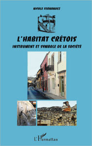 Title: L'habitat crétois: Instrument et symbole de la société, Author: Nicole Fernandez