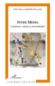 Title: Inter Media: Littérature, cinéma et intermédialité, Author: Isabel Rio Novo