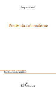 Title: Procès du colonialisme, Author: Jacques Arnault