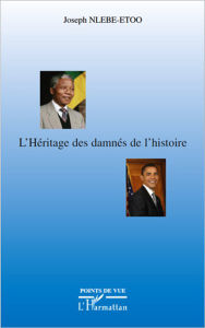 Title: L'héritage des damnés de l'histoire, Author: Joseph Nlebe Etoo