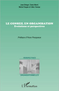 Title: Le conseil en organisation: Evolutions et perspectives, Author: Michel Raquin