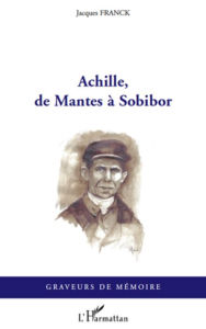 Title: Achille, de Mantes à Sobibor, Author: Jacques Franck