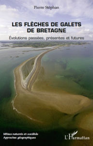 Title: Les flèches de galets de Bretagne: Evolutions passées, présentes et futures, Author: Pierre Stephan
