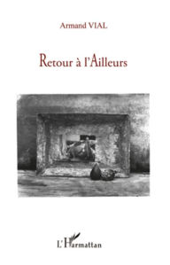 Title: Retour à l'Ailleurs, Author: Armand Vial