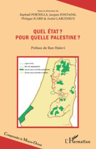 Title: Quel état ? Pour quelle Palestine ?, Author: Philippe Icard