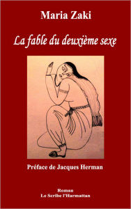 Title: La fable du deuxième sexe, Author: Maria Zaki