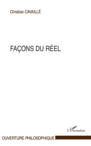 Title: Façons du réel, Author: Christian Cavaillé